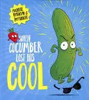When Cucumber Lost His Cool (Pb)