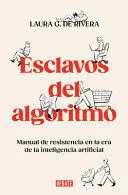Esclavos del Algoritmo