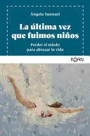 Ultima Vez que Fuimos Niños, la