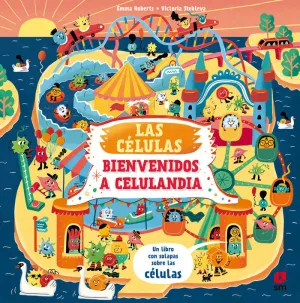 Las Celulas Bienvenidos a Celulandia un Libro con Solapas Sobre....