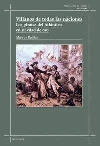 Villanos de Toda Naciones los Piratas del Atlantico en Su Edad de Oro