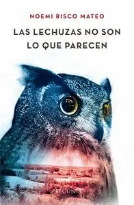 Lechuzas no Son lo que Parecen, las