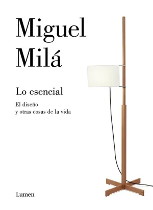 Lo Esencial el Diseño y Otras Cosas de la Vida