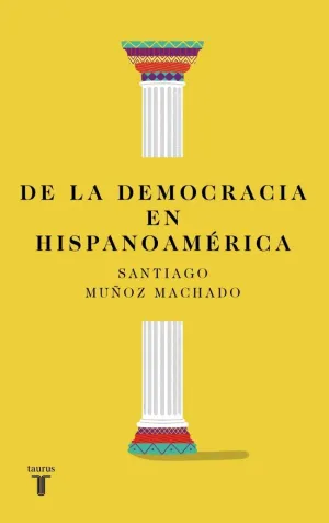 De la Democracia en Hispanoamérica