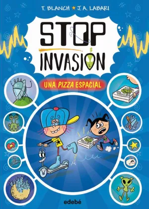 Stop Invasión 1 una Pizza Espacial