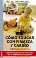 Cómo Educar con Firmeza y Cariño