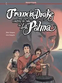 Francis Drake Contra la Isla de la Palma